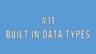 #11 [Python] Built in Data Types