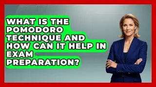 What Is the Pomodoro Technique and How Can It Help in Exam Preparation? | High School Toolkit