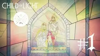 Child of Light #1 - Once Upon A Time