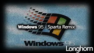 ~Windows 95~ {Sparta Remix}