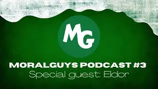 MoralGuys Podcast #3: Talking NFTs, Crypto and life with Eldor