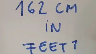 162 cm in feet?