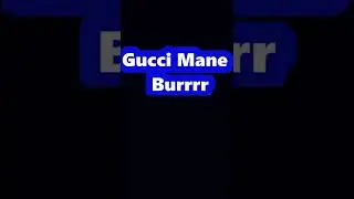 Gucci Mane Burrrrr Adlib - Sound Effect [HD]