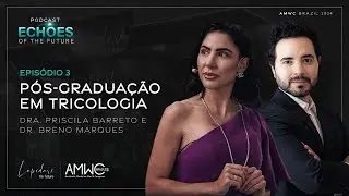PÓS-GRADUAÇÃO EM TRICOLOGIA DRA PRISCILA BARRETO E DR BRENO MARQUES