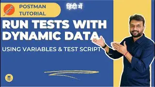 Postman tutorial in Hindi - Run Postman collection with dynamic data using variables & Test Script
