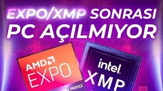 Çözüm: EXPO veya XMP Açınca PC Açılmıyor