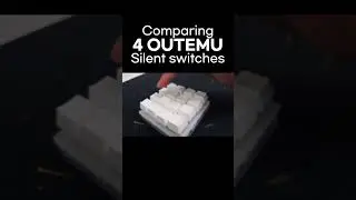 Comparing 4 Silent Outemu switches