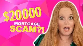This Mortgage SCAM Will Cost You $20,000