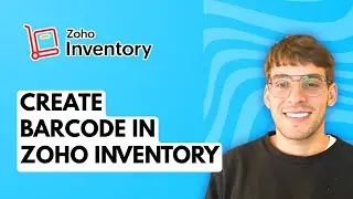 How to Create Barcode in Zoho Inventory [2026 Full Guide]