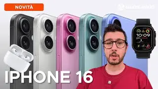 IPHONE 16, nuove AIRPODS ANC, Apple Watch 10 e molto altro: TUTTE LE NOVITÀ