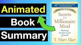 Secrets of The Millionaire Mind Summary (Animated)