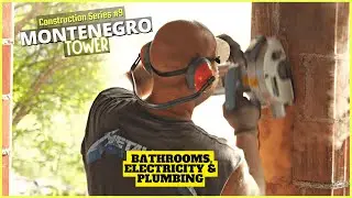 Adding the bathrooms, electricity & plumbing🏠 [Montenegro Tower Construction Series #9]