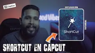 Cómo usar SHORTCUT en CAPCUT