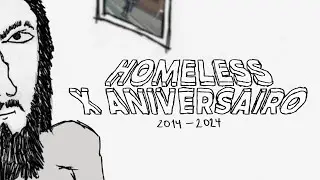 HOMELESS X ANIVERSARIO