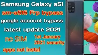 Samsung Galaxy A51 (Sm-a515) FRP bypass google account remove without PC latest security android 10