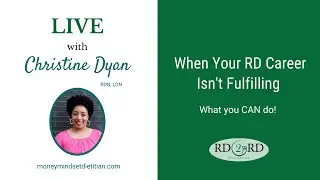 What to Do When Your RD Career Isn't Fulfilling