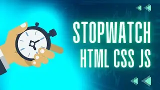 How to create Stopwatch using HTML CSS and JavaScript