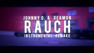 Johnny Diggson & Deamon - RΛUCH ✖️ INSTRUMENTAL REMAKE ✖️