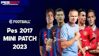 اصغر باتش لبيس 2017 لتحويل الى بيس 2023 |✅ Pes 2017 MINI PATCH 2023