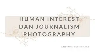 Human Interest dan Journalism Photography