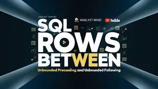 Unlock SQL Power: Understanding ROWS BETWEEN UNBOUNDED PRECEDING and FOLLOWING