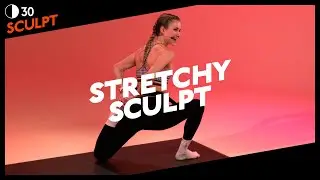 30 MIN | STRETCH & SCULPT FULL BODY WORKOUT