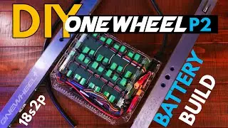 Building My DIY Onewheel Battery! 18s2p Samsung 50s & Torque Box (Detailed Guide)