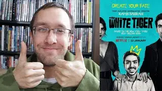 The White Tiger - A Netflix Review (It's Awesome!)