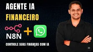 Como criar seu agente de IA financeiro pelo whatsapp com N8N em 15 minutos