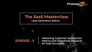 SaaS Masterclass Episode 5: Unlocking the Secrets to Customer Satisfaction Metrics