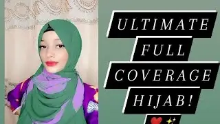 ULTIMATE FULL COVERAGE HIJAB!|Ful coverage hijab•easy hijab•stylish