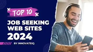 Top 10 Job Seeking Web Sites in 2024