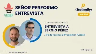 Entrevista: Sergio Pérez - TestingUy 2024 10mo aniversario