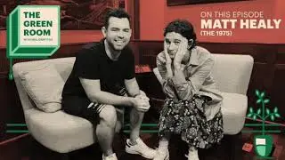 matty healy interview // the green room with neil griffiths
