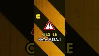 CSS ile Dinamik Hata Mesajı Yapmak (CSS Dersleri) 