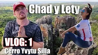 EL MEJOR CERRO QUE NUNCA HAS VISITADO - CHAD Y LETY VLOG 1