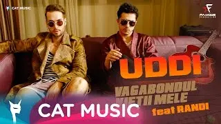 Uddi feat. Randi - Vagabondul vietii mele (Official Video) by Famous Production