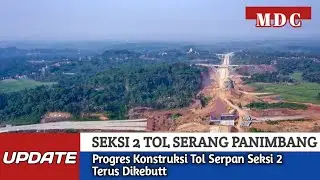 Progres Pembangunan Jalan Tol Serang-Panimbang Seksi 2 Dipercepat