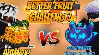 BETTER FRUIT CHALLENGE WITH @LakshyaveerkhoslaGaming | Blox Fruit