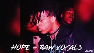 XXXTENTACION - Hope (Raw Vocals) [STEM]