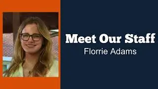 Meet Our Staff | Florrie Adams