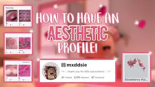 how to have an AESTHETIC ROBLOX profile! || mxddsie ♡