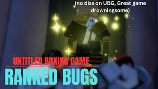 Issues/Bugs Regarding UBG Ranked
