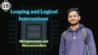 Lec:18 | Looping and Logical Instructions in Assembly Language | Microprocessor 8086