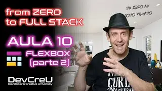 Do Zero ao Todo Pilhado (Full Stack) - Aula 10 - Flexbox - Parte 2
