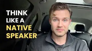 STOP Translating in Your Head! (How to THINK in English)