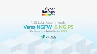 Cyber Ratings Recommends Versa for NGFW & NGIPS!