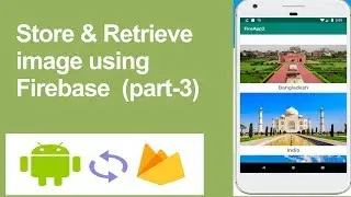 Firebase Storage part 3 : store, retrieve and delete image