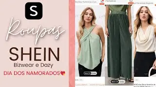 Recebidos SHEIN - Peças Bizwear e Dazy |  Dia dos Namorados💖
