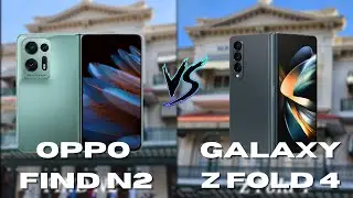 Oppo Find N2 vs Galaxy Z Fold 4 Camera Comparison